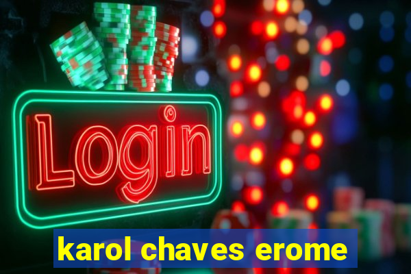 karol chaves erome